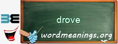 WordMeaning blackboard for drove